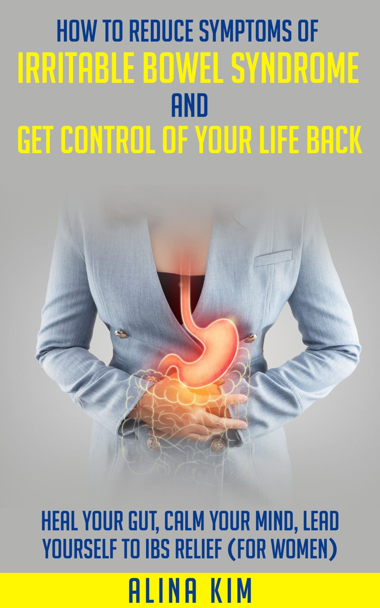 How To Reduce Symptoms Of Irritable Bowel Syndrome And Get Control Of 