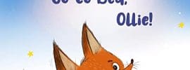 Go to Bed, Ollie: Bedtime Picture Book for Children (That Helps Children to Fall Asleep Fast)