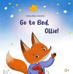 Go to Bed, Ollie: Bedtime Picture Book for Children (That Helps Children to Fall Asleep Fast)