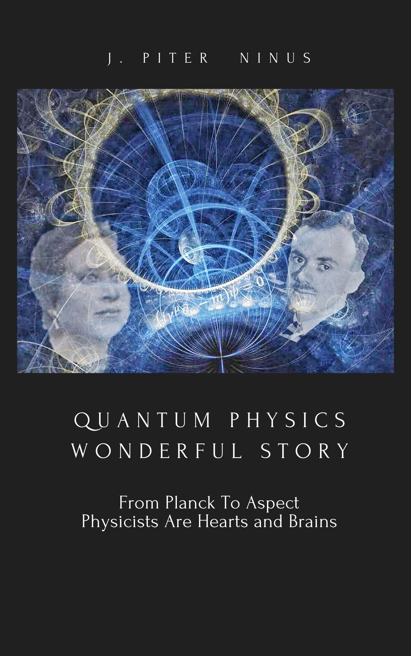 Quantum Physics Wonderful Story by Ninus J. Piter