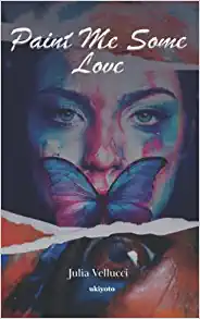 Paint Me Some Love by Julia Vellucci