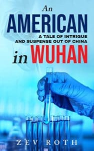 An American in Wuhan: A Tale of Intrigue and Suspense out of China