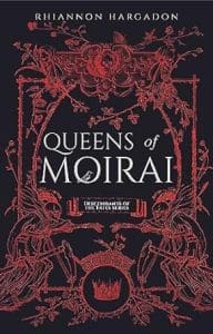 Queens of Moirai by Rhiannon Hargadon