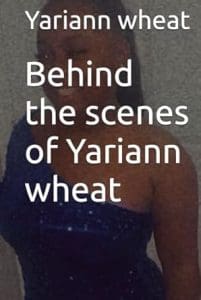 Behind the scenes of Yariann Wheat