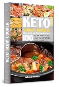 2025 Keto Slow Cooker Cookbook: 100 Easy and Delicious Low-Carb Recipes: Master the Art of Keto Cooking with Quick, Flavorful Meals for Every Day
