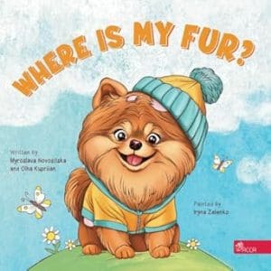 Where is my Fur?: A Little Dog’s Journey Through Alopecia – A Tale of Courage, Hope, Hair Care, and Self-Love