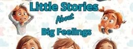 Little Stories About Big Feelings