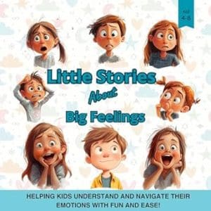 Little Stories About Big Feelings 