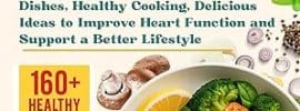 Low Cholesterol Cookbook for Beginners: 1500 Days of Quick Meals, Easy Dishes, Healthy Cooking, Delicious Ideas to Improve Heart Function and Support a Better Lifestyle